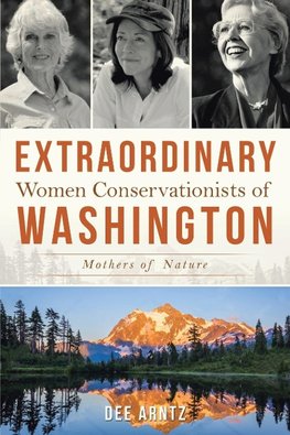 Extraordinary Women Conservationists of Washington