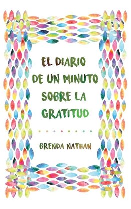 El Diario De Un Minuto Sobre La Gratitud