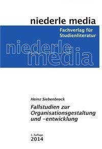 Fallstudien zur Organisationsgestaltung und -entwicklung