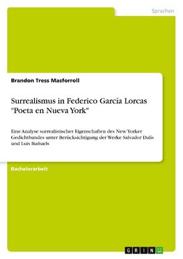 Surrealismus in Federico García Lorcas "Poeta en Nueva York"