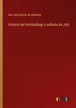 Historia del Archipiélago y sultania de Joló