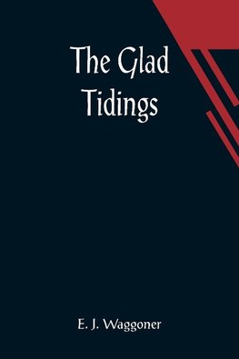 The Glad Tidings