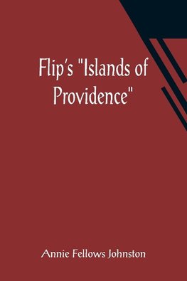 Flip's "Islands of Providence"