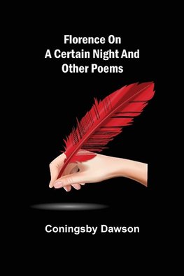 Florence On A Certain Night And Other Poems