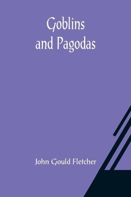 Goblins and Pagodas