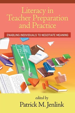 Literacy in Teacher Preparation and Practice