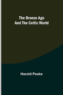 The Bronze Age and the Celtic World