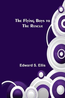 The Flying Boys to the Rescue