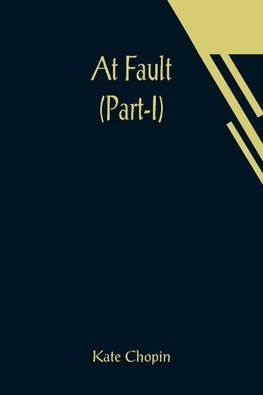 At Fault (Part-I)