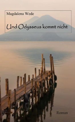 Und Odysseus kommt nicht