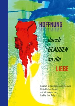 Hoffnung durch Glauben an die Liebe