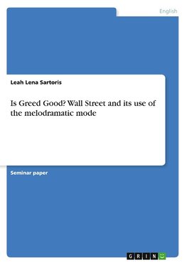 Is Greed Good? Wall Street and its use of the melodramatic mode