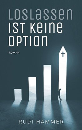 Loslassen ist keine Option