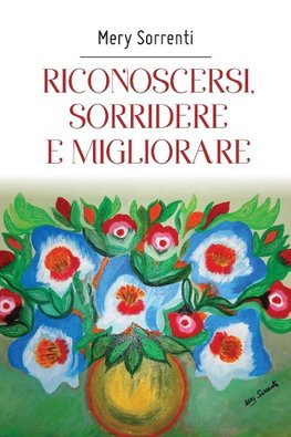 Riconoscersi, sorridere e migliorare