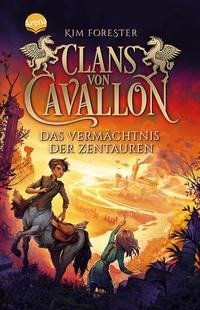 Clans von Cavallon (4). Das Vermächtnis der Zentauren