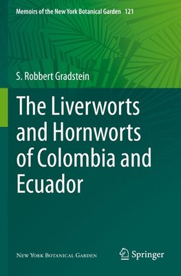 The Liverworts and Hornworts of Colombia and Ecuador