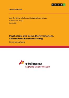 Psychologie des Gesundheitsverhaltens. Selbstwirksamkeitserwartung