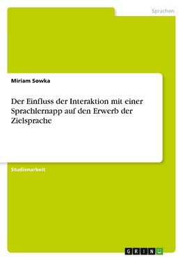 Der Einfluss der Interaktion mit einer Sprachlernapp auf den Erwerb der Zielsprache