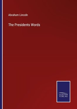 The Presidents Words