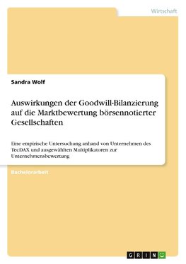 Auswirkungen der Goodwill-Bilanzierung auf die Marktbewertung börsennotierter Gesellschaften