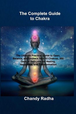 The Complete Guide to Chakra