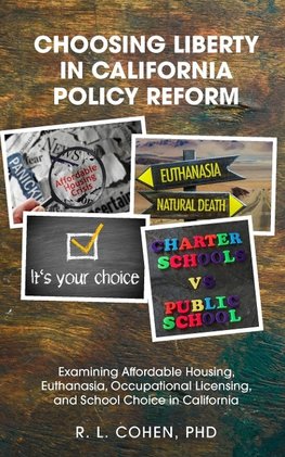 Choosing Liberty in California Policy Reform