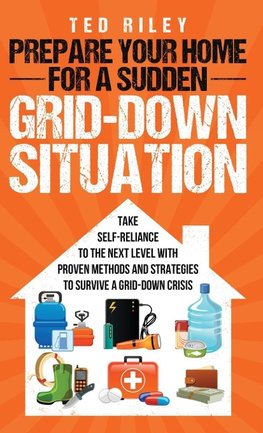 Prepare Your Home for a Sudden Grid-Down Situation