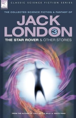 Jack London 3 - The Star Rover & Other Stories