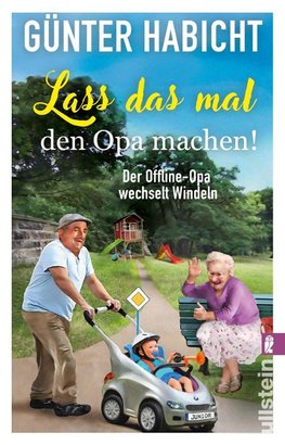 Lass das mal den Opa machen!