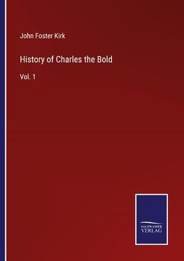 History of Charles the Bold