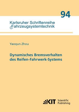 Dynamisches Bremsverhalten des Reifen-Fahrwerk-Systems