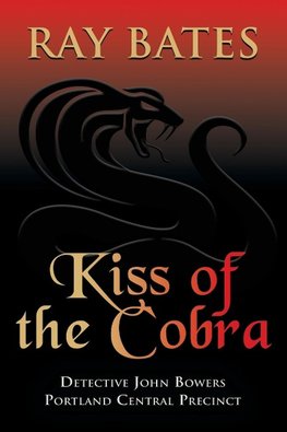 KISS OF THE COBRA - with Detective John Bowers