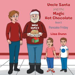 Uncle Santa and The Magic Hot Chocolate