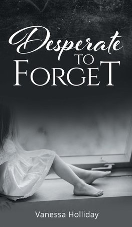 Desperate to Forget