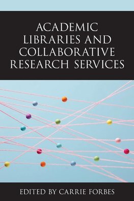 Academic Libraries and Collaborative Research Services