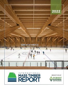 2022 INTERNATIONAL MASS TIMBER REPORT