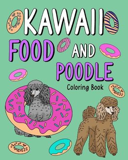 Kawaii Food and Poodle