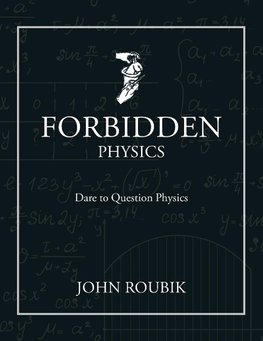 Forbidden Physics