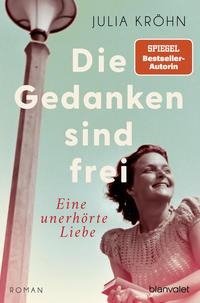 Die Gedanken sind frei - Eine unerhörte Liebe