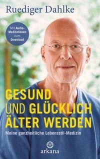 Gesund und glücklich älter werden