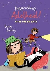 Ausgerechnet Adelheid! - Alles für die Katz