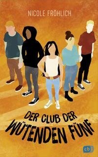 Der Club der wütenden Fünf