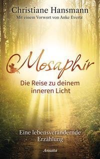 Mosaphir - Die Reise zu deinem inneren Licht