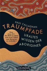 Traumpfade - Uraltes Wissen der Aborigines