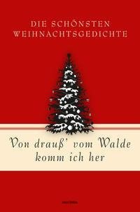 Von drauß' vom Walde komm ich her. Die schönsten Weihnachtsgedichte