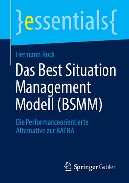 Das Best Situation Management Modell (BSMM)