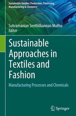 Sustainable Approaches in Textiles and Fashion