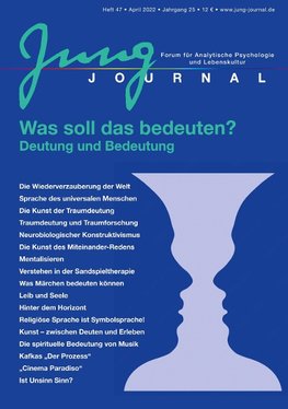 Jung Journal Heft 47: Was soll das bedeuten? Deutung und Bedeutung