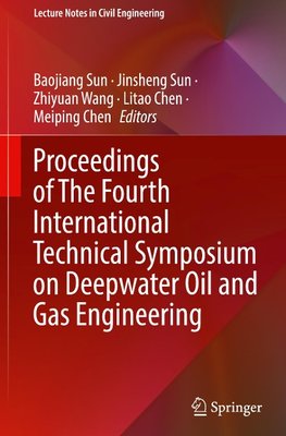 Proceedings of The Fourth International Technical Symposium on Deepwater Oil and Gas Engineering