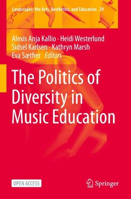 The Politics of Diversity in Music Education